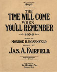 The Time Will Come When You'll Remember