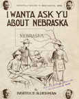 I Wanta Ask Y’u About Nebraska