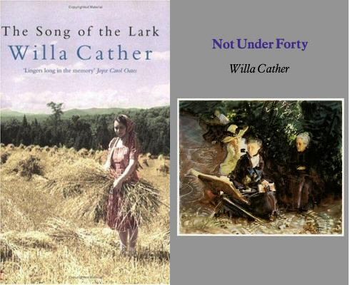 Book covers: The Song of the Lark and Not Under Forty